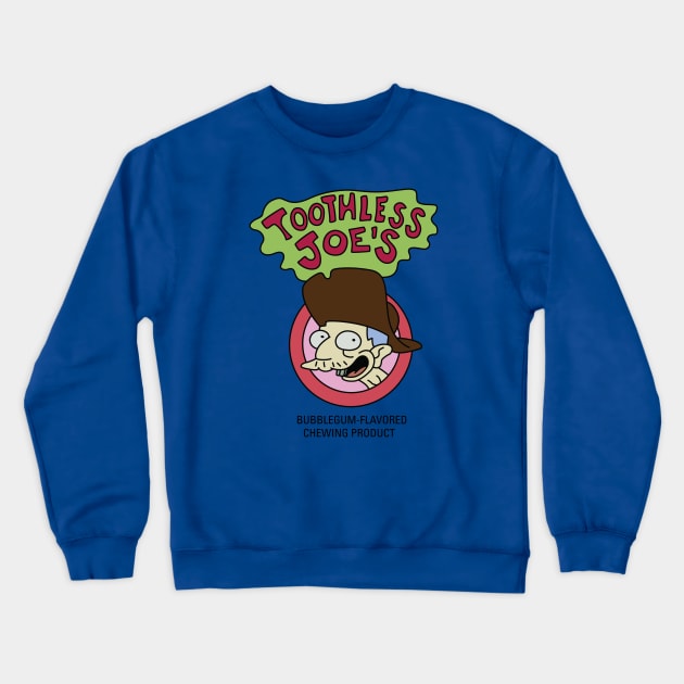 Toothless Joe's Crewneck Sweatshirt by saintpetty